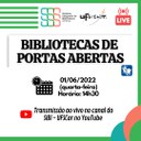 O SIBI-UFSCar e suas Bibliotecas informam seus horários de funcionamento e a live “Bibliotecas de portas abertas”